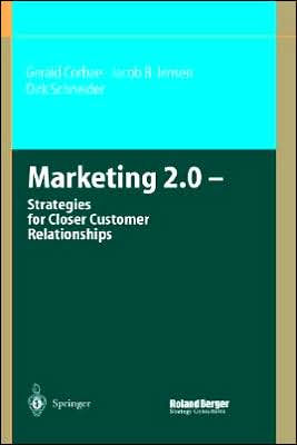 Marketing 2.0: Strategies for Closer Customer Relationships / Edition 1