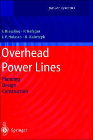 Title: Overhead Power Lines: Planning, Design, Construction, Author: Friedrich Kiessling