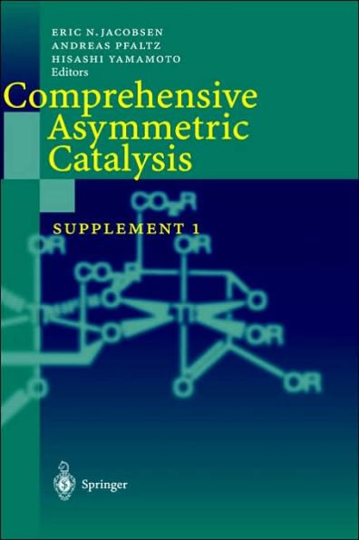 Comprehensive Asymmetric Catalysis: Supplement 1 / Edition 1