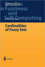 Cardinalities of Fuzzy Sets / Edition 1