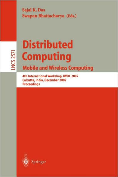 Distributed Computing: Mobile and Wireless Computing, 4th International Workshop, IWDC 2002, Calcutta, India, December 28-31, 2002, Proceedings