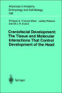 Craniofacial Development The Tissue and Molecular Interactions That Control Development of the Head / Edition 1