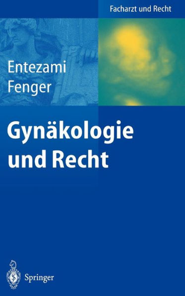 Gynï¿½kologie und Recht / Edition 1