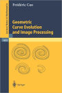 Geometric Curve Evolution and Image Processing / Edition 1