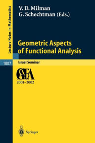 Title: Geometric Aspects of Functional Analysis: Israel Seminar 2001-2002 / Edition 1, Author: Vitali D. Milman