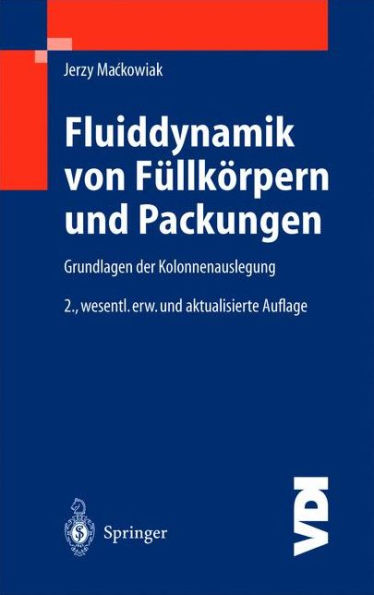 Fluiddynamik von Fï¿½llkï¿½rpern und Packungen: Grundlagen der Kolonnenauslegung / Edition 2