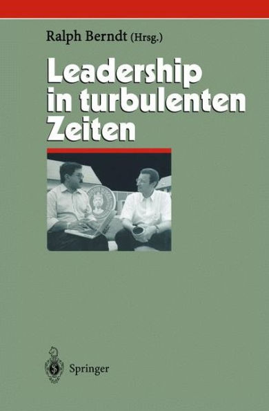 Leadership in turbulenten Zeiten / Edition 1