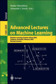 Title: Advanced Lectures on Machine Learning: Machine Learning Summer School 2002, Canberra, Australia, February 11-22, 2002, Revised Lectures, Author: Shahar Mendelson