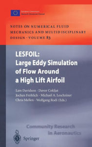 Title: LESFOIL: Large Eddy Simulation of Flow Around a High Lift Airfoil: Results of the Project LESFOIL Supported by the European Union 1998 - 2001, Author: Lars Davidson