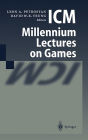 ICM Millennium Lectures on Games