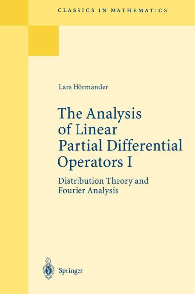 The Analysis of Linear Partial Differential Operators I: Distribution Theory and Fourier Analysis / Edition 2