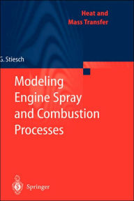 Title: Modeling Engine Spray and Combustion Processes, Author: Gunnar Stiesch