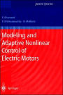 Modeling and Adaptive Nonlinear Control of Electric Motors / Edition 1