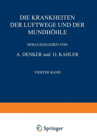 Die Krankheiten der Luftwege und der Mundhï¿½hle: Vierter Teil Infektionskrankheiten ï¿½ Pflan?liche und Tierische Parasiten ï¿½ Erkrankungen bei Verschiedenen Dermatosen ï¿½ Tropenkrankheiten ï¿½ Blutungen