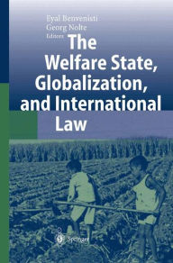 Title: The Welfare State, Globalization, and International Law, Author: Eyal Benvenisti
