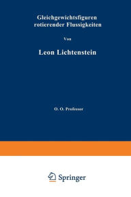Title: Gleichgewichtsfiguren Rotierender Flüssigkeiten, Author: L. Lichtenstein