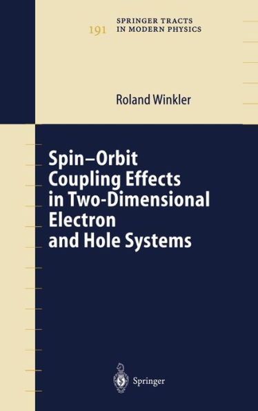 Spin-orbit Coupling Effects in Two-Dimensional Electron and Hole Systems / Edition 1