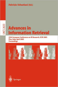 Title: Advances in Information Retrieval: 25th European Conference on IR Research, ECIR 2003, Pisa, Italy, April 14-16, 2003, Proceedings / Edition 1, Author: Fabrizio Sebastiani