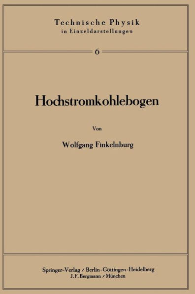 Hochstromkohlebogen: Physik und Technik einer Hochtemperatur-Bogenentladung