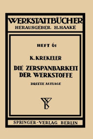 Title: Die Zerspanbarkeit der Werkstoffe, Author: K. Krekeler