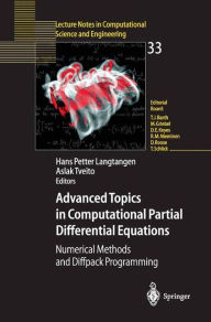 Title: Advanced Topics in Computational Partial Differential Equations: Numerical Methods and Diffpack Programming / Edition 1, Author: Hans Petter Langtangen