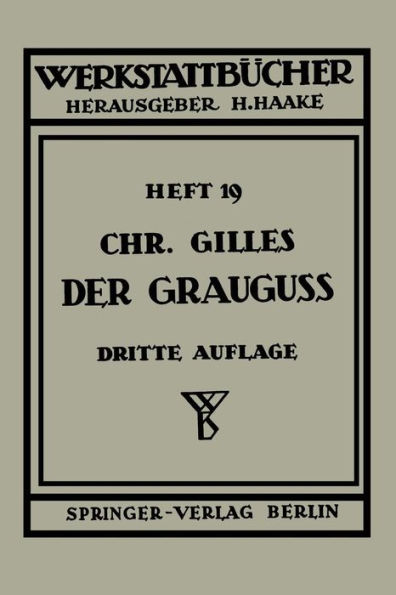 Der Grauguï¿½: Seine Herstellung, Zusammensetzung, Eigenschaften und Verwendung
