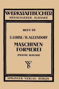 Title: Maschinenformerei, Author: H. Allendorf