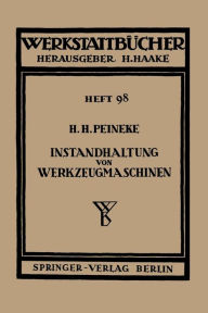 Title: Instandhaltung von Werkzeugmaschinen, Author: H.H. Peineke