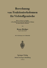 Title: Berechnung von Fraktionierkolonnen für Vielstoffgemische: With an Abstract in English: A New Method of Computing Fractionation Columns for Multicomponent Mixtures, Author: Bruno Riediger