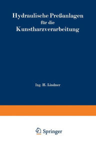 Title: Hydraulische Preßanlagen für die Kunstharzverarbeitung, Author: H. Lindner