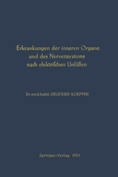 Erkrankungen der Inneren Organe und des Nervensystems nach Elektrischen Unfällen