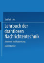 Lehrbuch der Drahtlosen Nachrichtentechnik: Zweiter Band Antennen und Ausbreitung