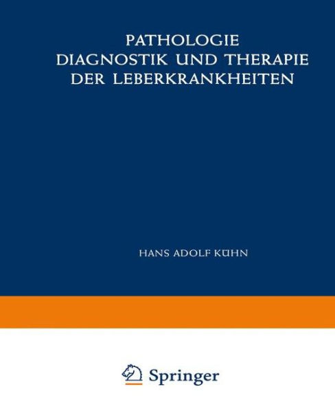 Pathologie, Diagnostik und Therapie der Leberkrankheiten: Viertes Symposion vom 29. Juni bis 1. Juli 1956