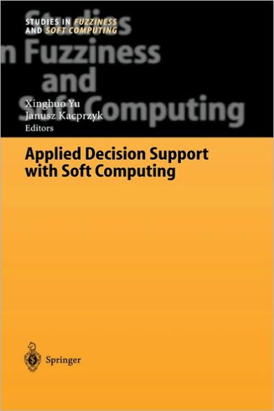 Applied Decision Support with Soft Computing