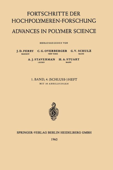 Fortschritte der Hochpolymeren-Forschung / Advances in Polymer Science: 1. BAND