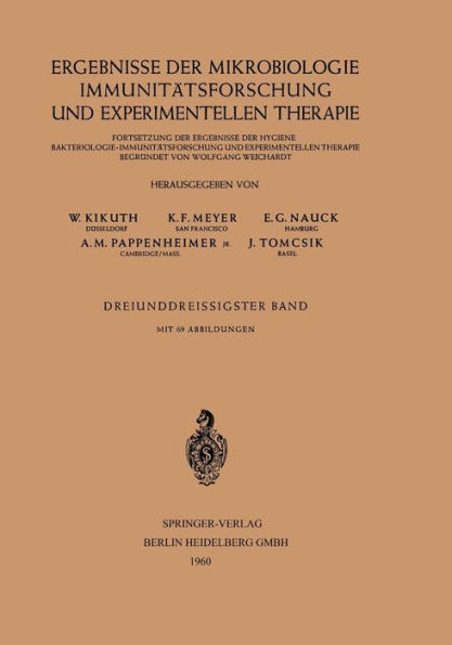 Ergebnisse der Mikrobiologie Immunitï¿½tsforschung und Experimentellen Therapie: Fortsetzung der Ergebnisse der Hygiene Bakteriologie.Immunitï¿½tsforschung und Experimentellen Therapie