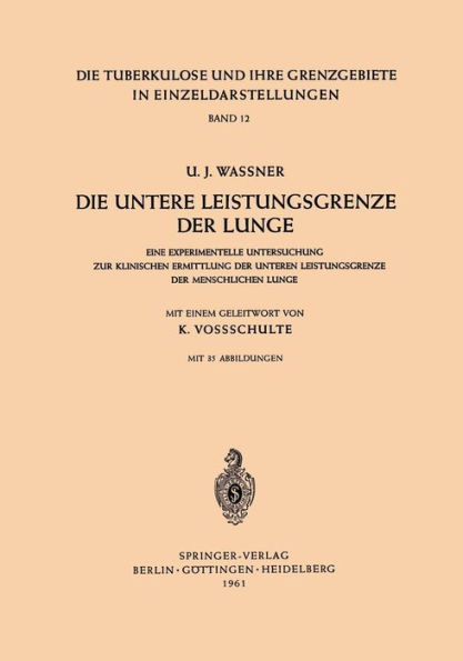 Die Untere Leistungsgrenze der Lunge: Eine Experimentelle Untersuchung zur Klinischen Ermittlung der Unteren Leistungsgrenze der Menschlichen Lunge