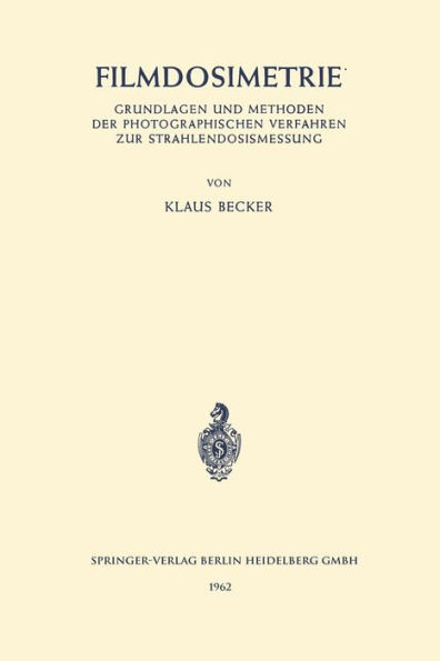 Filmdosimetrie: Grundlagen und Methoden der Photographischen Verfahren zur Strahlendosismessung