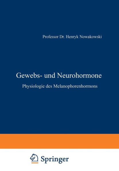 Gewebs- und Neurohormone: Physiologie des Melanophorenhormons