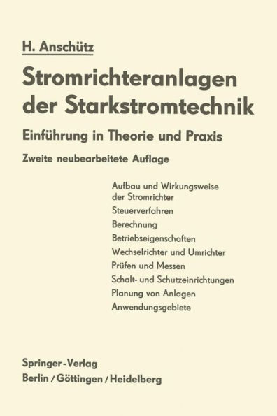 Stromrichteranlagen der Starkstromtechnik: Einführung in Theorie und Praxis