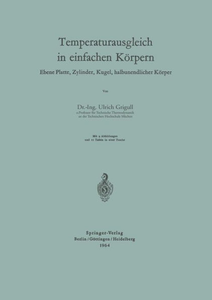 Temperaturausgleich in einfachen Kï¿½rpern: Ebene Platte, Zylinder, Kugel, halbunendlicher Kï¿½rper