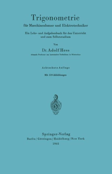 Trigonometrie für Maschinenbauer und Elektrotechniker: Ein Lehr- und Aufgabenbuch für den Unterricht und zum Selbststudium