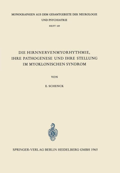 Die Hirnnervenmyorhythmie ihre Pathogenese und ihre Stellung im Myoklonischen Syndrom: Eine klinisch-neurophysiologische Studie