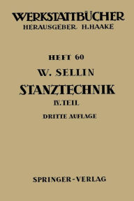 Title: Stanztechnik: Vierter Teil Formstanzen, Author: W. Sellin