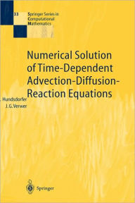 Title: Numerical Solution of Time-Dependent Advection-Diffusion-Reaction Equations / Edition 1, Author: Willem Hundsdorfer