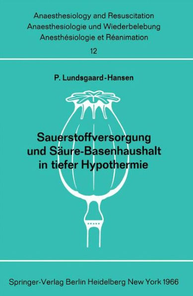 Sauerstoffversorgung und Sï¿½ure-Basenhaushalt in tiefer Hypothermie