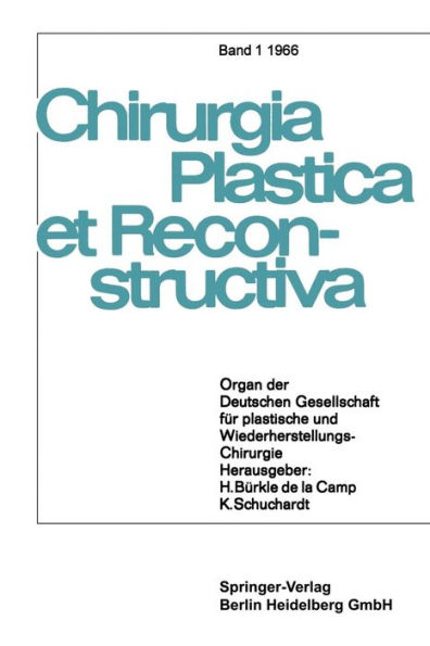 Chirurgia Plastica et Reconstructiva: Organ der Deutschen Gesellschaft fï¿½r plastische und Wiederherstellungs-Chirurgie