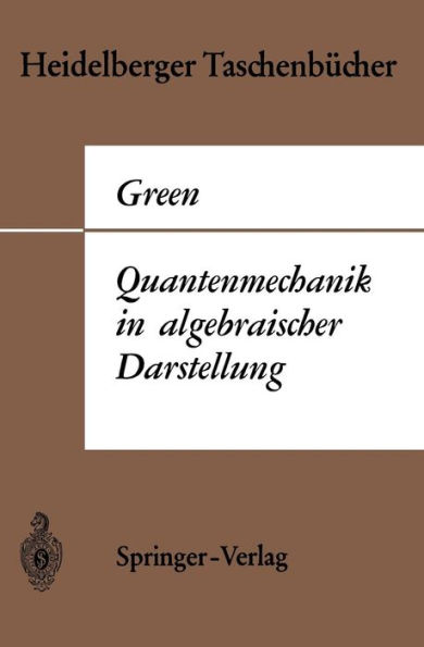 Quantenmechanik in algebraischer Darstellung