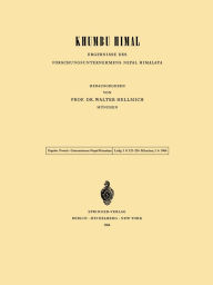 Title: Khumbu Himal - Ergebnisse des Forschungsunternehmens Nepal Himalaya: Band 1 / 3. Lieferung, Author: Walter Hellmich