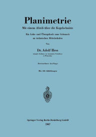 Title: Planimetrie: Mit einem Abriß über die Kegelschnitte, Author: Adolf Hess